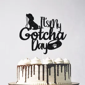 Glitter It's My Gotcha Day Cake Topper - Funny Happy Birthday Anniversary Cake Toppers for Puppy, Pet Dog Adoption Day Anniversary Party Decorations Black